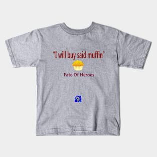 Said Muffins Kids T-Shirt